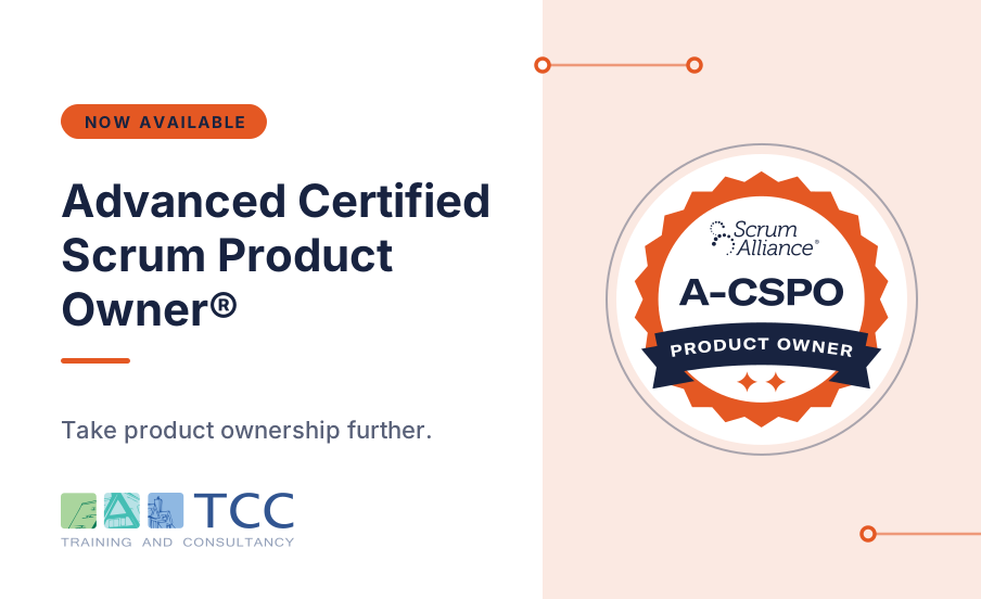 TCC Launches Advanced Certified Scrum Product Owner (A-CSPO) Training