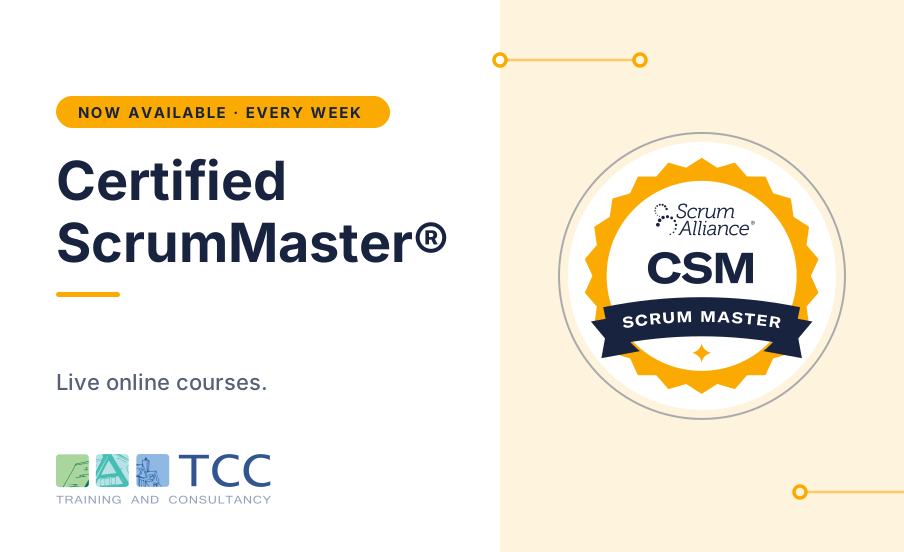 TCC Now Runs Certified Scrum Master Courses Every Week